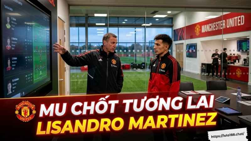 MU chốt tương lai Lisandro Martinez: Chia tay Old Trafford
